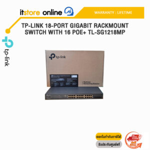 TP-LINK 18-PORT GIGABIT RACKMOUNT SWITCH WITH 16 POE+ TL-SG1218MP/ประกัน lifetime/BY ITSTORE-ONLINE