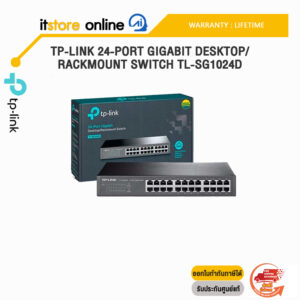 TP-LINK 24-PORT GIGABIT DESKTOP/RACKMOUNT SWITCH TL-SG1024D/ประกัน lifetime/BY ITSTORE ONLINE