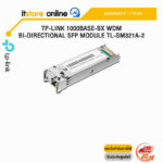 TP-LINK 1000BASE-BX WDM BI-DIRECTIONAL SFP MODULE TL-SM321A-2/ประกัน 1YEAR/BY ITSTORE ONLINE