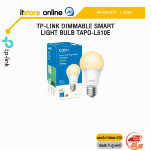 TP-LINK DIMMABLE SMART LIGHT BULB TAPO-L510E/ประกัน 1YEAR/BY ITSTORE ONLINE