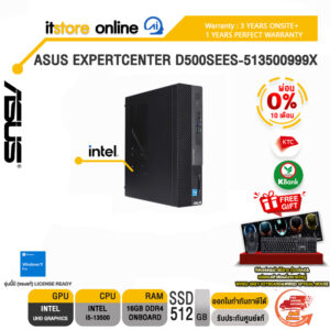 [ผ่อน 0% 10 ด.]ASUS EXPERTCENTER D500SEES-513500999X /i5-13500/ประกัน 3 Years Onsite+1 Year Perfect Warranty/BY ITSTORE-ONLINE