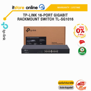 [ผ่อน 0% 3 ด.]TP-LINK 16-PORT GIGABIT RACKMOUNT SWITCH TL-SG1016/ประกัน LIFETIME/BY ITSTORE ONLINE