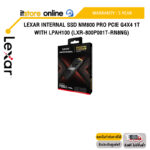 Lexar Internal SSD NM800 Pro PCIe G4x4 1TB, with LPAH100 (LXR-800P001T-RN8NG)/ประกัน 5 YEARS/BY ITSTORE-ONLINE