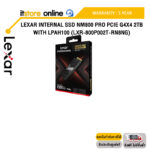 Lexar Internal SSD NM800 Pro PCIe G4x4 2TB, with LPAH100 (LXR-800P002T-RN8NG)/ประกัน 5 YEARS/BY ITSTORE-ONLINE