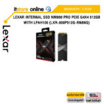 Lexar Internal SSD NM800 Pro PCIe G4x4 512GB, with LPAH100 (LXR-800P512G-RN8NG)/ประกัน 5 YEARS/BY ITSTORE-ONLINE
