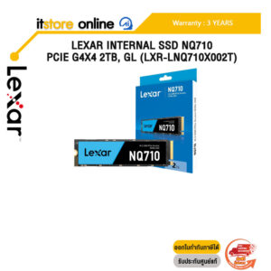 Lexar Internal SSD NQ710 PCIe G4x4 2TB, GL (LXR-LNQ710X002T)/ประกัน 3 Years/BY ITSTORE-ONLINE