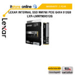 Lexar Internal SSD NM790 PCIe G4x4 512GB (LXR-LNM790X512G)/ประกัน 5 Years/BY ITSTORE-ONLINE
