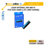 Lexar Internal SSD NM710 PCIe G4x4 500GB (LXR-LNM710X500G)/ประกัน 5 Years/BY ITSTORE-ONLINE