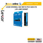 Lexar Internal SSD NM710 PCIe G4x4 2TB (LXR-LNM710X002T)/ประกัน 5 Years/BY ITSTORE-ONLINE