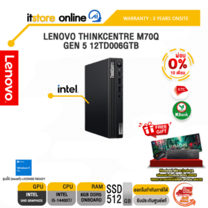 [ผ่อน 0% 10 ด.]LENOVO THINKCENTRE M70Q GEN 5 12TD006GTB /i5-14400T/ประกัน 3 Years Onsite/BY ITSTORE-ONLINE