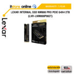 Lexar Internal SSD NM800 Pro PCIe G4x4 2TB (LXR-LNM800P002T)/ประกัน 5 Years/BY ITSTORE-ONLINE