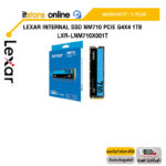 Lexar Internal SSD NM710 PCIe G4x4 1TB (LXR-LNM710X001T)/ประกัน 5 Years/BY ITSTORE-ONLINE