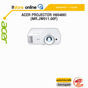 ACER PROJECTOR H6546Ki (MR.JW011.00F)/ประกัน 3 Years/BY ITSTORE-ONLINE