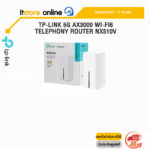 TP-LINK 5G AX3000 WI-FI6 TELEPHONY ROUTER NX510V /ประกัน 3 Years/BY ITSTORE-ONLINE