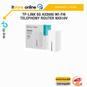 TP-LINK 5G AX3000 WI-FI6 TELEPHONY ROUTER NX510V /ประกัน 3 Years/BY ITSTORE-ONLINE