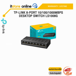 TP-LINK 8-PORT 10/100/1000MBPS DESKTOP SWITCH LS1008G /ประกัน LIFETIME/BY ITSTORE-ONLINE