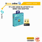 TP-LINK UB400 BLUETOOTH 4.0 NANO USB ADAPTER /ประกัน LIFETIME/BY ITSTORE-ONLINE