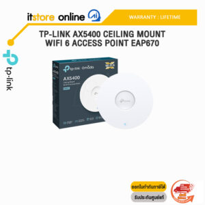 TP-LINK AX5400 CEILING MOUNT WIFI 6 ACCESS POINT EAP670 /ประกัน LIFETIME/BY ITSTORE-ONLINE