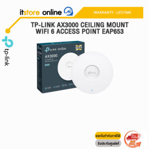 TP-LINK AX3000 CEILING MOUNT WIFI 6 ACCESS POINT EAP653 /ประกัน LIFETIME/BY ITSTORE-ONLINE