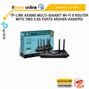 TP-LINK AX3000 MULTI-GIGABIT WI-FI 6 ROUTER WITH TWO 2.5G PORTS ARCHER-AX55PRO/ประกัน Lifetime/BY ITSTORE-ONLINE