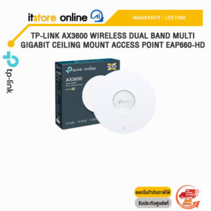 TP-LINK AX3600 WIRELESS DUAL BAND MULTI-GIGABIT CEILING MOUNT ACCESS POINT EAP660-HD /ประกัน LIFETIME/BY ITSTORE-ONLINE
