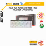 [ผ่อน 0% 6 ด.]ASUS ROG KEYBOARD M603 - ROG FALCHION LP/RX/RD WL/ประกัน 2 Years/BY ITSTORE-ONLINE