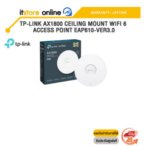 TP-LINK AX1800 CEILING MOUNT WIFI 6 ACCESS POINT EAP610-VER3.0 /ประกัน lifetime/BY ITSTORE-ONLINE