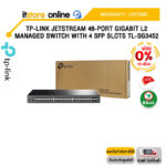 [ผ่อน 0% 10 ด.]TP-LINK JETSTREAM 48-PORT GIGABIT L2 MANAGED SWITCH WITH 4 SFP SLOTS TL-SG3452/ประกัน Lifetime/BY ITSTORE-ONLINE