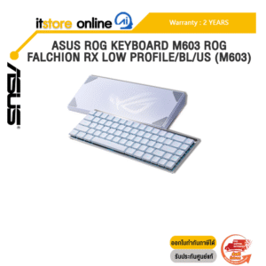 ASUS ROG KEYBOARD M603 ROG FALCHION RX LOW PROFILE/BL/US (M603)/ประกัน 2 Years/BY ITSTORE-ONLINE