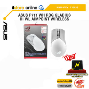 ASUS P711 WH ROG GLADIUS III WL AIMPOINT Wireless/ประกัน 2 Years/BY ITSTORE-ONLINE