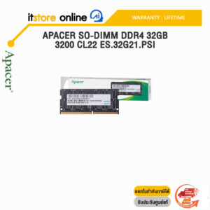 Apacer SO-DIMM DDR4 32GB 3200 CL22 ES.32G21.PSI/ประกัน Life Time/BY ITSTORE ONLINE