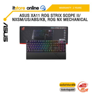 ASUS XA11 ROG STRIX SCOPE II /NXSM/US/ABS/KB, ROG NX MECHANICAL /ประกัน 2 Years/BY ITSTORE-ONLINE