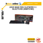 ASUS MA02 ROG CLAYMORE II /BLUE/TH/KB (90MP01W2) /ประกัน 2 Years/BY ITSTORE-ONLINE