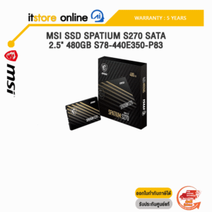 MSI SSD SPATIUM S270 SATA 2.5" 480GB S78-440E350-P83/ประกัน 5 Years/BY ITSTORE ONLINE