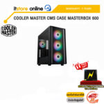 COOLER MASTER CMS CASE MASTERBOX 600/ประกัน 2 YEARS/BY ITSTORE ONLINE