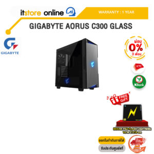 [ผ่อน 0% 3 ด.]GIGABYTE AORUS C300 GLASS/ประกัน 1 YEAR/BY ITSTORE ONLINE