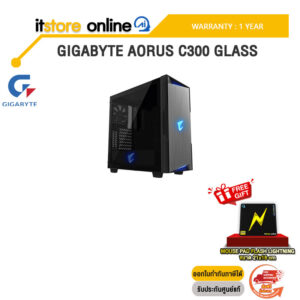 GIGABYTE AORUS C300 GLASS/ประกัน 1 YEAR/BY ITSTORE ONLINE