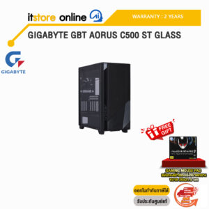 GIGABYTE GBT AORUS C500 ST GLASS/ประกัน 2 YEARS/BY ITSTORE ONLINE