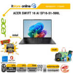 ACER SWIFT 16 AI SF16-51-599L /Ultra 5 226V/ประกัน 3 Years/BY ITSTORE-ONLINE