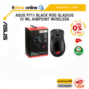 [ผ่อน 0% 3 ด.]ASUS P711 BLACK ROG GLADIUS III WL AIMPOINT Wireless/ประกัน 2 Years/BY ITSTORE-ONLINE