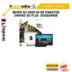MICRO SD CARD 64 GB KINGSTON CANVAS GO PLUS  SDCG3/64GB /ประกัน LIFETIME/BY ITSTORE-ONLINE