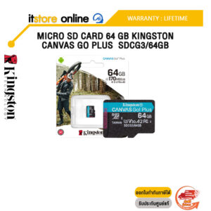 MICRO SD CARD 64 GB KINGSTON CANVAS GO PLUS  SDCG3/64GB /ประกัน LIFETIME/BY ITSTORE-ONLINE