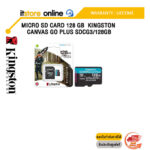 MICRO SD CARD 128 GB  KINGSTON CANVAS GO PLUS SDCG3/128GB /ประกัน LIFETIME/BY ITSTORE-ONLINE
