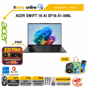 ACER SWIFT 16 AI SF16-51-599L /Ultra 5 226V/ประกัน 3 Years/BY ITSTORE-ONLINE