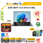 [ผ่อน 0% 10 ด.]ACER SWIFT 16 AI SF16-51-599L /Ultra 5 226V/ประกัน 3 Years/BY ITSTORE-ONLINE