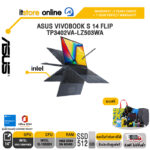 ASUS VIVOBOOK S 14 FLIP TP3402VA-LZ503WA/ประกัน 2 Years/BY ITSTORE-ONLINE