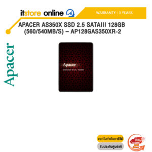 Apacer AS350X SSD 2.5" SATAIII 128GB (560/540MB/s) - AP128GAS350XR-2/ประกัน 3 YEARS/BY ITSTORE ONLINE