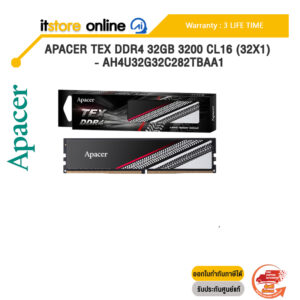 APACER TEX DDR4 32GB 3200 CL16 (32x1) - AH4U32G32C282TBAA-1/ประกัน Life Time/BY ITSTORE ONLINE