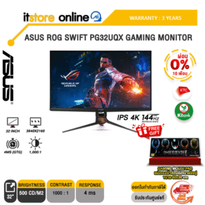 [ผ่อน 0% 10 ด.]ASUS ROG SWIFT PG32UQX GAMING MONITOR(IPS 4K 144Hz)/ประกัน 3 Years/BY ITSTORE-ONLINE
