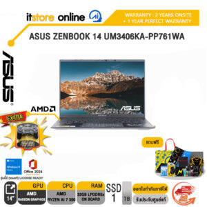 ASUS ZENBOOK 14 UM3406KA-PP761WA /Ryzen AI 7 350/ประกัน 3 YEARS Onsite service+ 1Y Perfect warranty/BY ITSTORE ONLINE